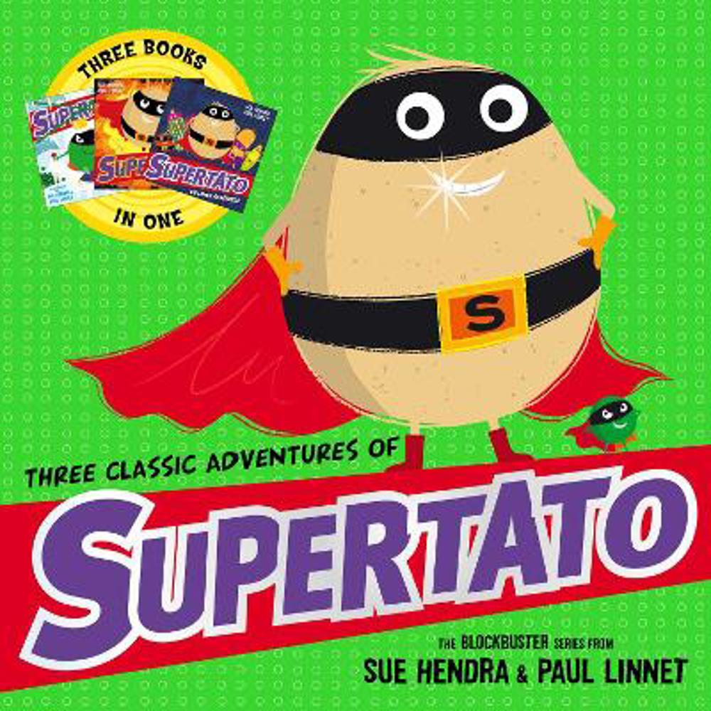 Three Classic Adventures of Supertato: Featuring: Veggies Assemble; Run, Veggies, Run!; Evil Pea Rules (Paperback) - Paul Linnet